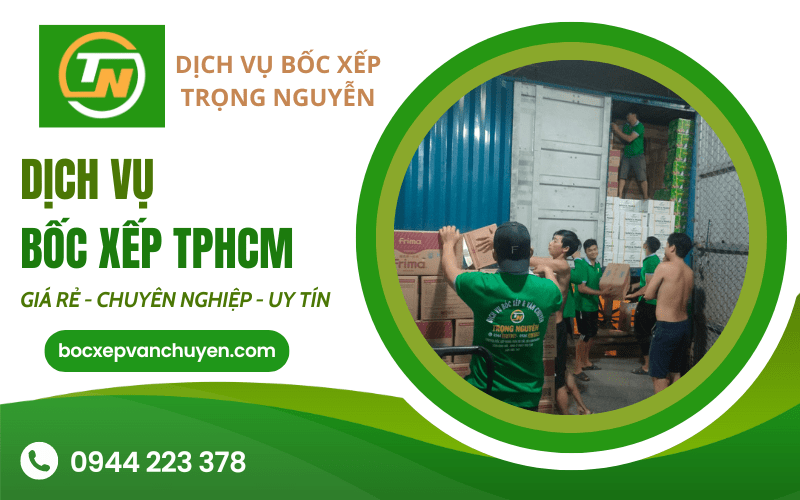 Dịch vụ bốc xếp giá rẻ TPHCM