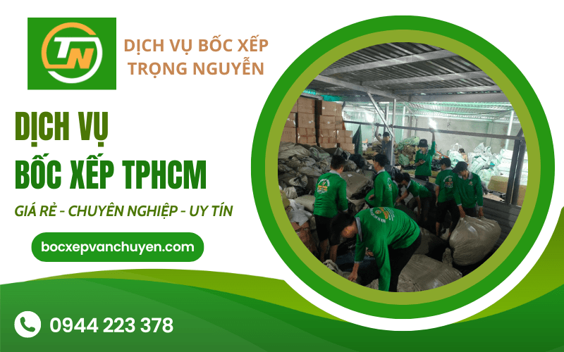 Dịch vụ bốc xếp giá rẻ TPHCM