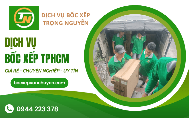 Dịch vụ bốc xếp giá rẻ TPHCM