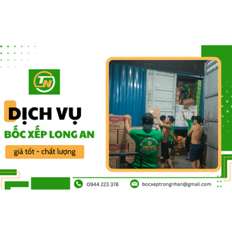 Dịch vụ bốc xếp Long An giá tốt chất lượng