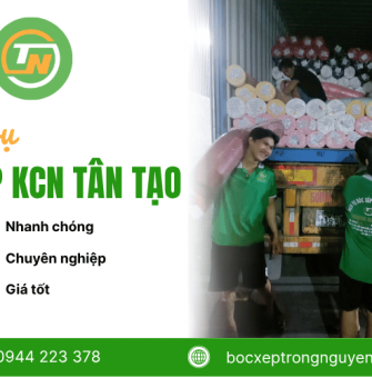 Dịch vụ bốc xếp KCN Tân Tạo nhanh chóng, chuyên nghiệp, giá tốt